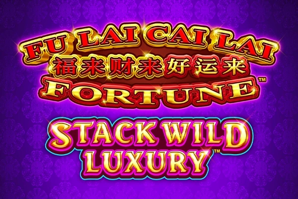 Fu Lai Cai Lai Stack Wild Luxury slot by Aruze Gaming