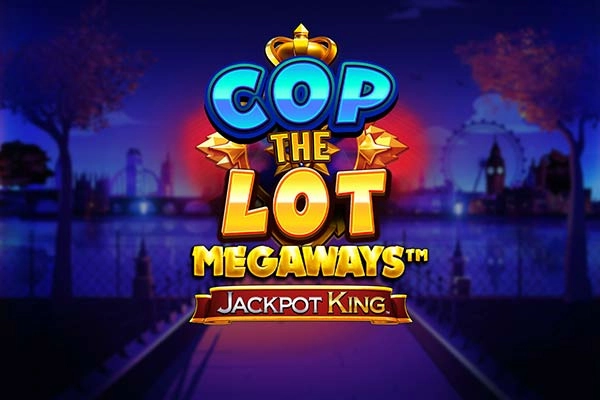Cop The Lot Megaways Jackpot King slot by Blueprint Gaming - 92.5% RTP