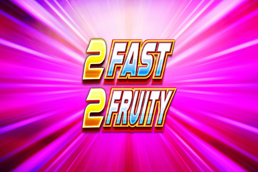2 Fast 2 Fruity slot by Reflex Gaming - 94% RTP