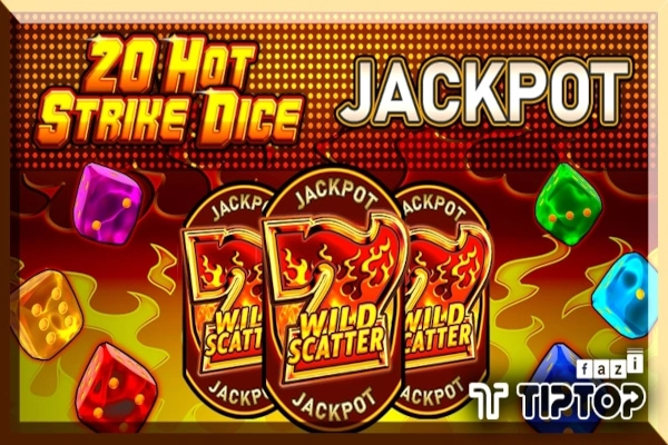 20 Hot Strike Dice Jackpot slot by Tiptop - 96% RTP