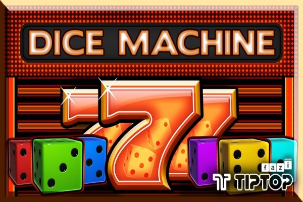 Dice Machine slot by Tiptop - 96% RTP