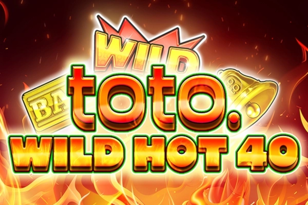 Toto Wild Hot 40 slot by FAZI