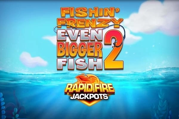 Fishin' Frenzy Even Bigger Fish 2 slot by Blueprint Gaming - 94.99% RTP