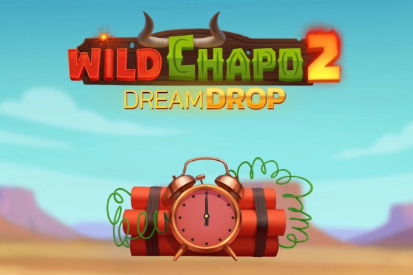Wild Chapo 2 Dream Drop slot by Relax Gaming - 94% RTP