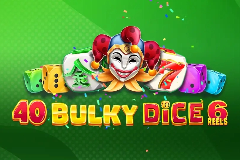 40 Bulky Dice 6 Reels slot by Amusnet - 96.43% RTP