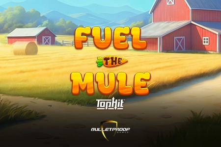 Fuel The Mule slot by Bulletproof Games - 94% RTP