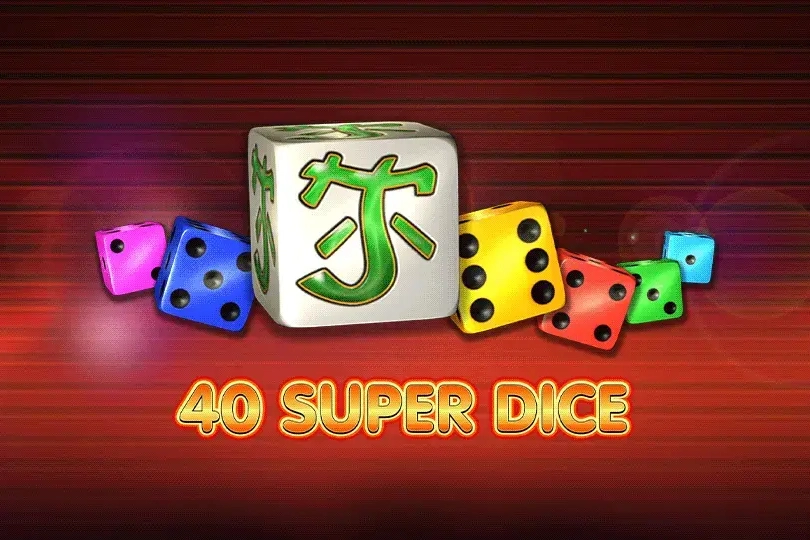 40 Super Dice slot by Amusnet