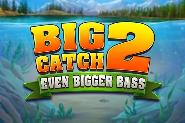 Big Catch Even Bigger Bass 2 slot by Blueprint Gaming - 95% RTP