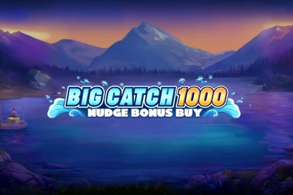 Big Catch 1000 Nudge Bonus Buy slot by NetGame - 96.1% RTP