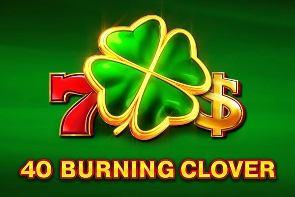 40 Burning Clover slot by EGT Digital - 95% RTP
