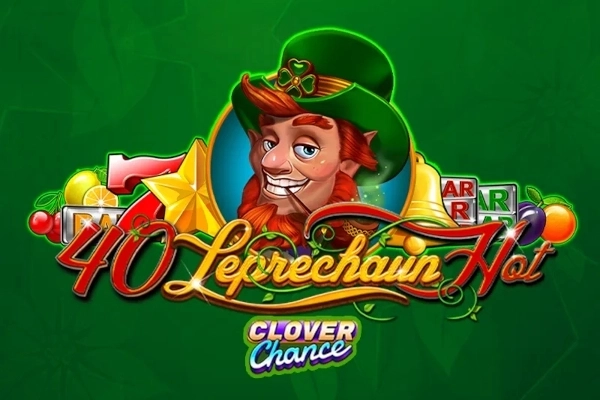 40 Leprechaun Hot slot by EGT Digital - 96% RTP