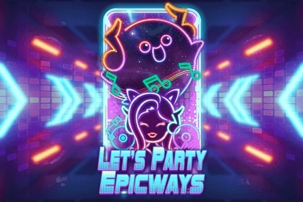 Let's Party Epicways slot by EpicWin