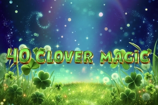 40 Clover Magic slot by The Better Platform