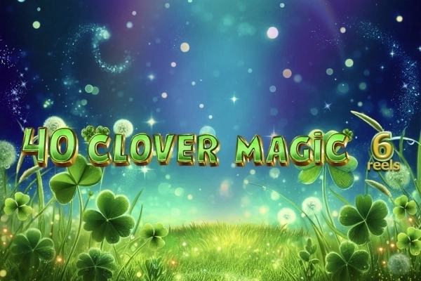 40 Clover Magic 6 Reels slot by The Better Platform