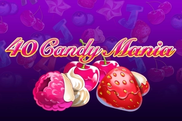 40 Candy Mania slot by The Better Platform