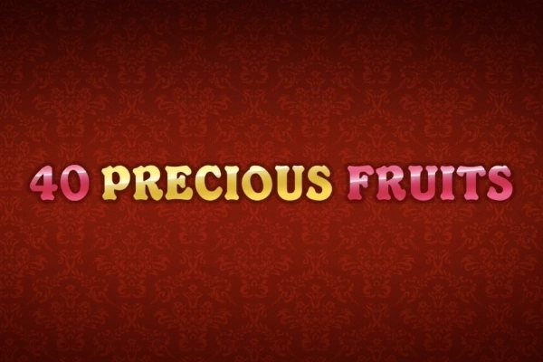 40 Precious Fruits slot by The Better Platform
