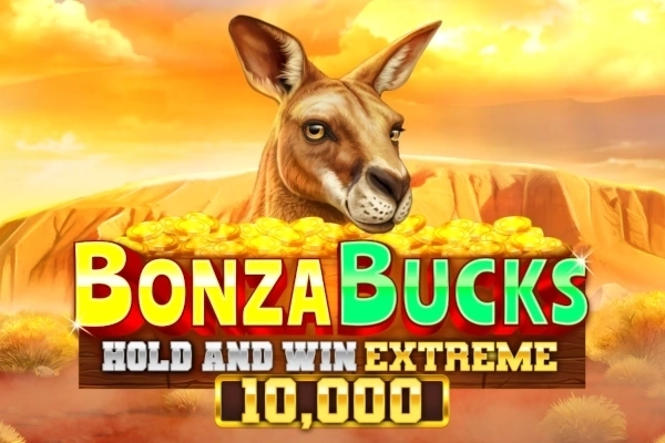Bonza Bucks Hold and Win Extreme 10,000 slot by Booming Games