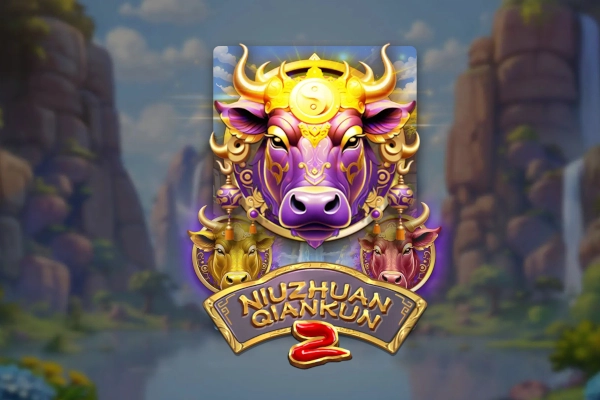 Niu Zhuan Qian Kun 2 slot by FunTa Gaming