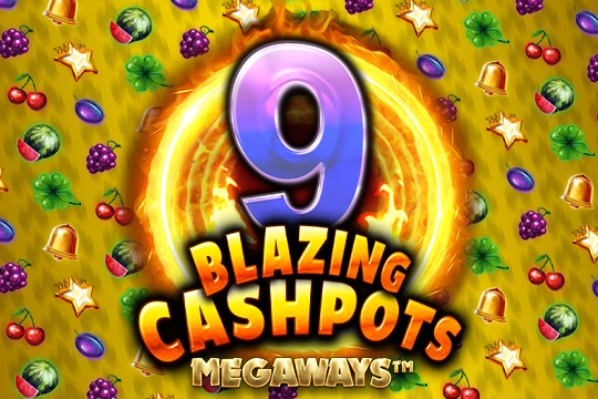 9 Blazing Cashpots Megaways slot by Kalamba Games