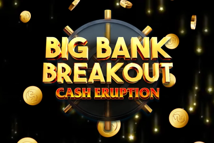 Cash Eruption Big Bank Breakout Demo Slot