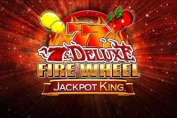 7s Deluxe Fire Wheel Jackpot King slot by Blueprint Gaming
