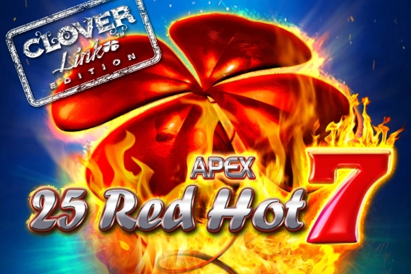 25 Red Hot 7 Clover Link slot by Greentube - 93.82% RTP