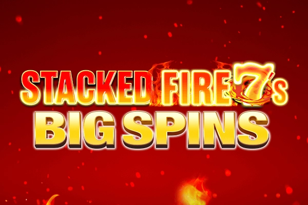 Stacked Fire 7s Big Spins slot by Inspired Gaming - 94.5% RTP