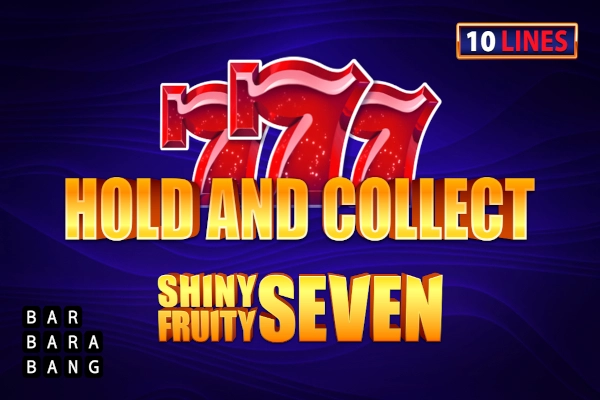 Shiny Fruity Seven 10 Lines Hold and Collect slot by Barbara Bang