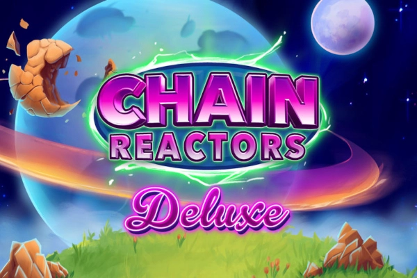 Chain Reactors Deluxe slot by Light & Wonder - 96.05% RTP