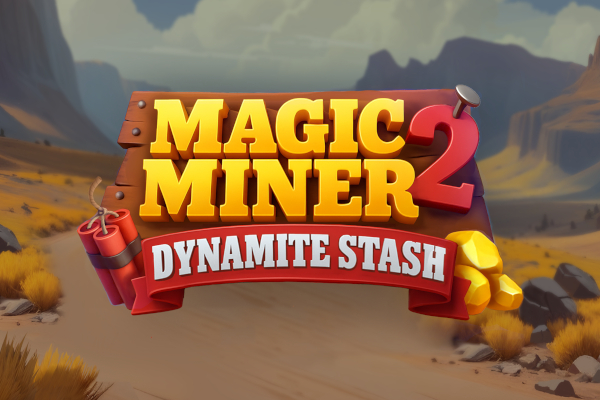 Magic Miner 2 - Dynamite Stash slot by Section8 Studio